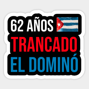 PATRIA Y VIDA - 62 AÑOS TRANCADO EL DOMINÓ Sticker